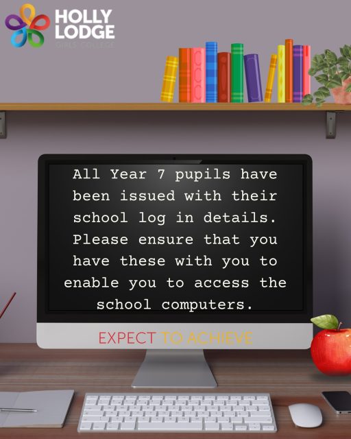 A reminder that Year 7 need to ensure they remember or have a copy of their login details so they can access the school devices. It’s also possible to log in from home!
#HollyLodgeLife #ExpectToAchieve