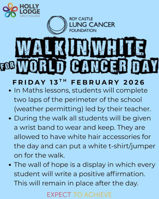 Next week we will be working with the Roy Castle Foundation, raising awareness for cancer through ‘Walk in White’ day on Friday. Listen out in form for more details next week! 
#HollyLodgeLife #ExpectToAchieve